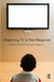 Watching TV Is Not Required: Thinking About Media and Thinking About Thinking by Bernard McGrane, John Gunderson
