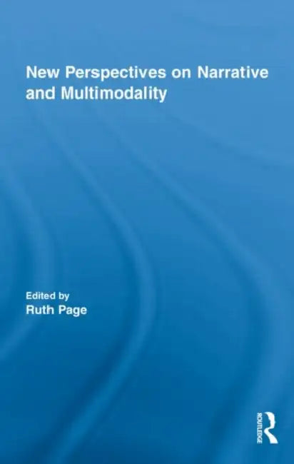 New Perspectives on Narrative and Multimodality by Ruth Page