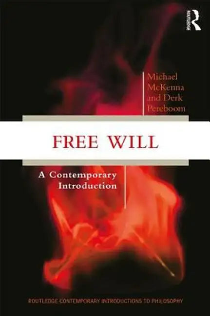 Free Will: A Contemporary Introduction by Michael McKenna
