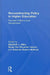 Reconstructing Policy in Higher Education: Feminist Poststructural Perspectives by Elizabeth J. Allan, Susan Iverson, Rebecca Ropers-Huilman