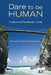Dare to Be Human: A Contemporary Psychoanalytic Journey by Michael Shoshani Rosenbaum