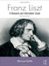 Franz Liszt: A Research and Information Guide by Michael Saffle