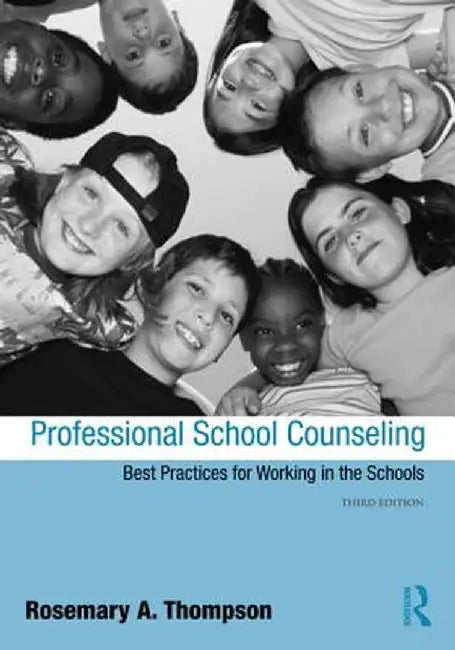 Professional School Counseling: Best Practices for Working in the Schools by Rosemary Thompson