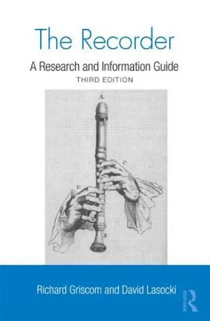 The Recorder: A Research and Information Guide by Richard W. Griscom