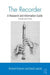 The Recorder: A Research and Information Guide by Richard W. Griscom