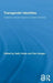 Transgender Identities: Towards a Social Analysis of Gender Diversity by Sally Hines