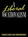 A Liberal Vocationalism by John Brennan