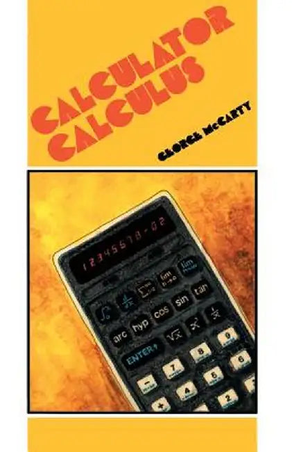 Calculator Calculus by G. McCarty