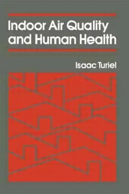 Indoor Air Quality & Human Health by Isaac Turiel