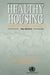 Healthy Housing: A Practical Guide by Ray Ranson