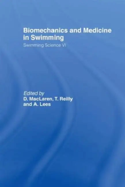 Biomechanics and Medicine in Swimming V1 by A. Lees, D. MacLaren, T. Reilly