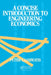 A Concise Introduction to Engineering Economics by P. Cassimatis