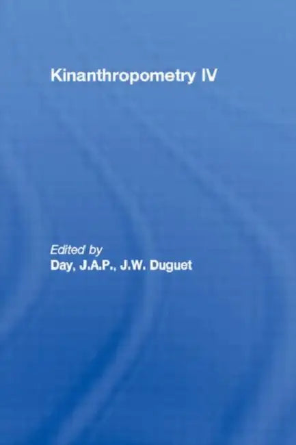Kinanthropometry IV by J.A.P. Day