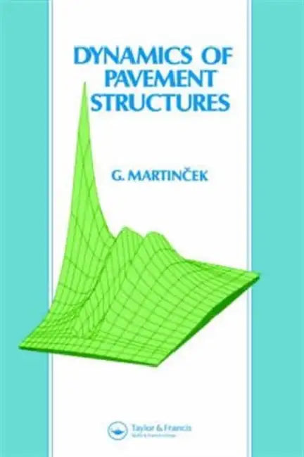Dynamics of Pavement Structures by Gustav Martincek