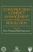 Construction Conflict Management and Resolution by P. Fenn