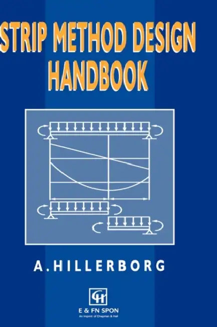 Strip Method Design Handbook by A. Hillerborg