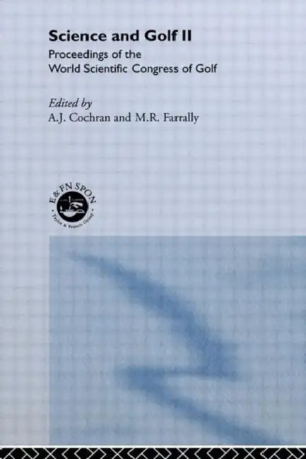 Science and Golf II: Proceedings of the World Scientific Congress of Golf by A. J.Cochran