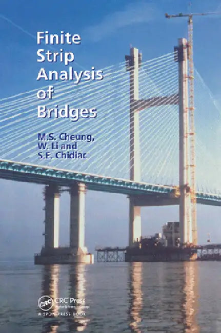 Finite Strip Analysis of Bridges by M. S. Cheung