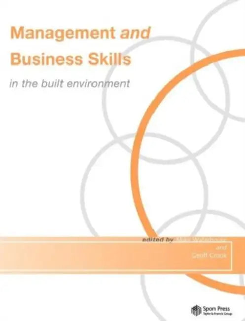 Management and Business Skills in the Built Environment by Geoff Crook