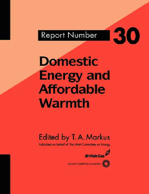 Domestic Energy and Affordable Warmth by T. Markus