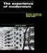 The Experience of Modernism: Modern Architects and the Future City, 1928-53 by John R. Gold