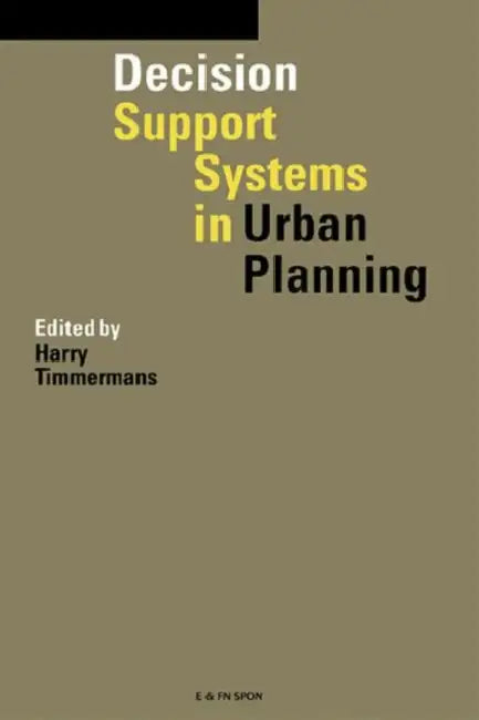 Decision Support Systems in Urban Planning by Harry Timmermans