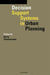 Decision Support Systems in Urban Planning by Harry Timmermans