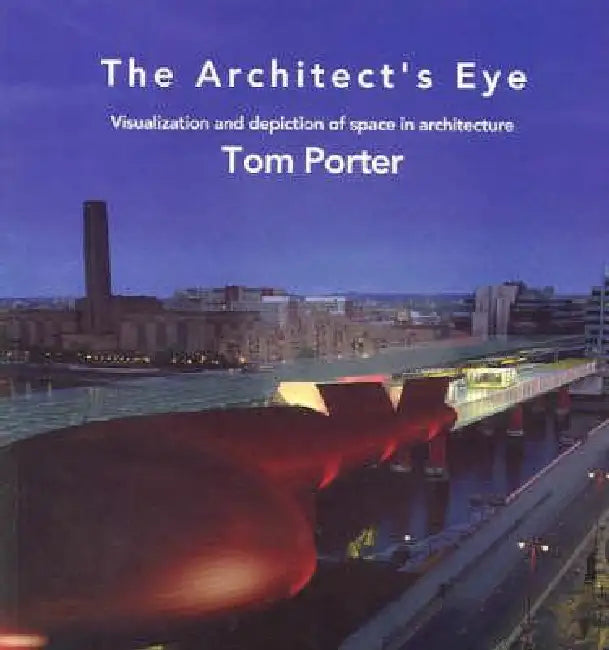 The Architect's Eye by Tom Porter