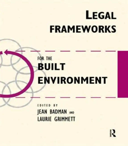 Legal Frameworks for the Built Environment by Jean Badman