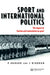 Sport and International Politics: Impact of Facism and Communism on Sport by Pierre Arnaud, Professor Jim Riordan