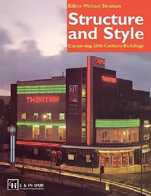 Structure and Style: Conserving Twentieth-Century Buildings by Michael Stratton