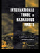 International Trade in Hazardous Wastes by D. K. Asante-Duah, I. V. Nagy