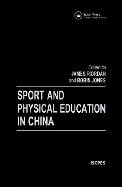 Sport and Physical Education in China by Robin Jones