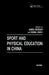 Sport and Physical Education in China by Robin Jones