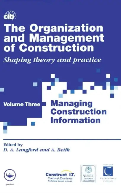 The Organization and Management of Construction: Managing Construction Information by David Langford, Arkady Retik