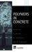 Polymers in Concrete by Y. Ohama