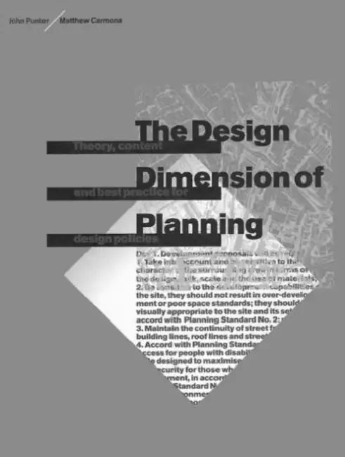 The Design Dimension of Planning: Theory, content and best practice for design policies by Matthew Carmona