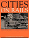 Cities on Rails: The Redevelopment of Railway Stations and Their Surroundings by Luca Bertolini, Tejo Spit