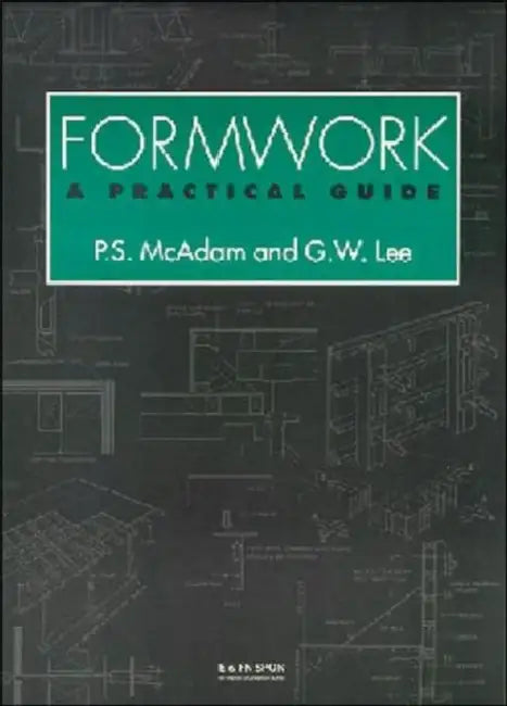 Formwork: A practical guide by Geoffrey Lee