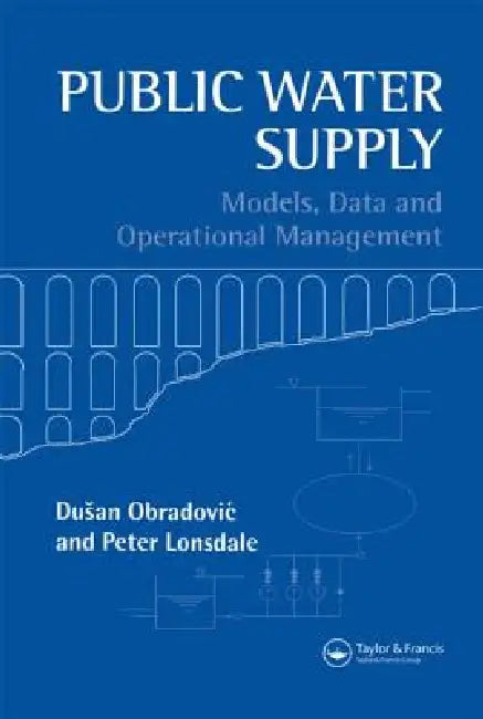 Public Water Supply: Models, Data and Operational Management by Peter Lonsdale