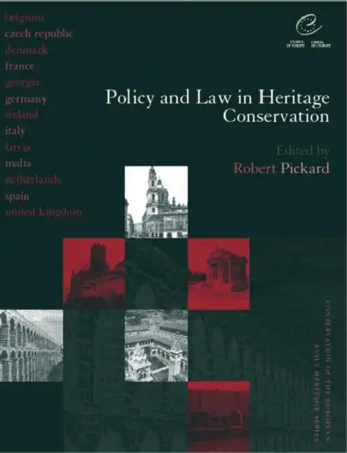 Policy and Law in Heritage Conservation by Rob Pickard