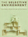 The Selective Environment: An Approach to Environmentally Responsive Architecture