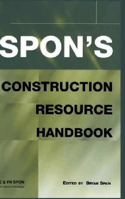 Spons Construction Resource Handbook by Bryan Spain