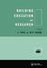 Building Education and Research by Jay Yang, Weilen P. Chang