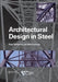 Architectural Design in Steel by Mark Lawson, Peter Trebilcock