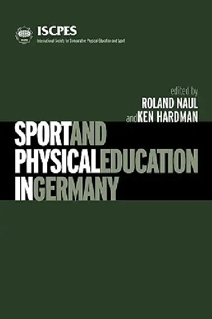 Sport and Physical Education in Germany by Ken Hardman