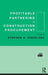 Profitable Partnering in Construction Procurement by Stephen Ogunlana