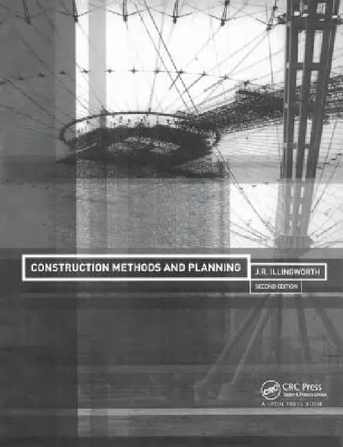 Construction Methods and Planning by J. R. Illingworth