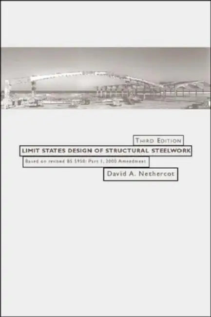 Limit States Design of Structural Steelwork by David Nethercot