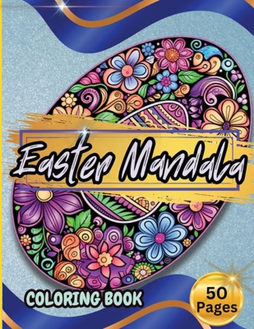 Easter Mandala Coloring Book: Easter Coloring Book for Adults and Teens by Tobba